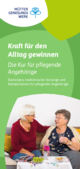 Kraft für den Alltag gewinnen - Kur für pflegende Angehörige